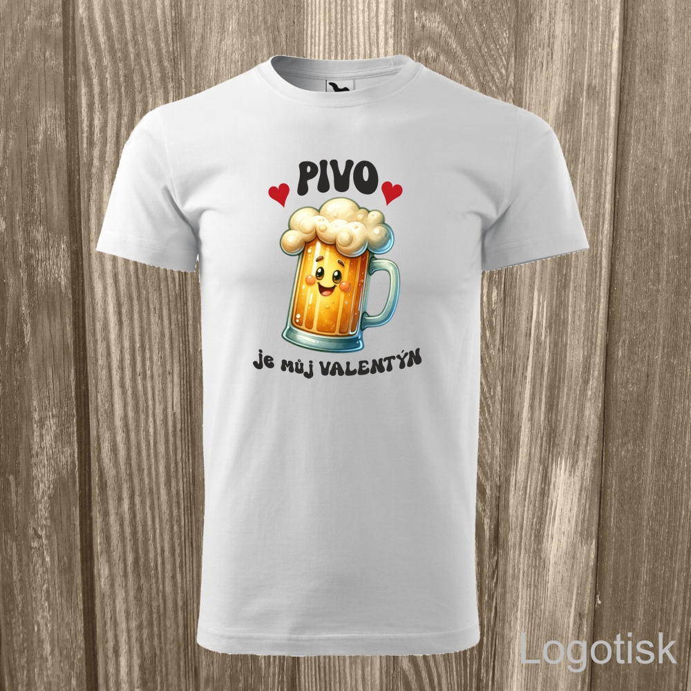 Tričko s potiskem PIVO JE MŮJ VALENTÝN